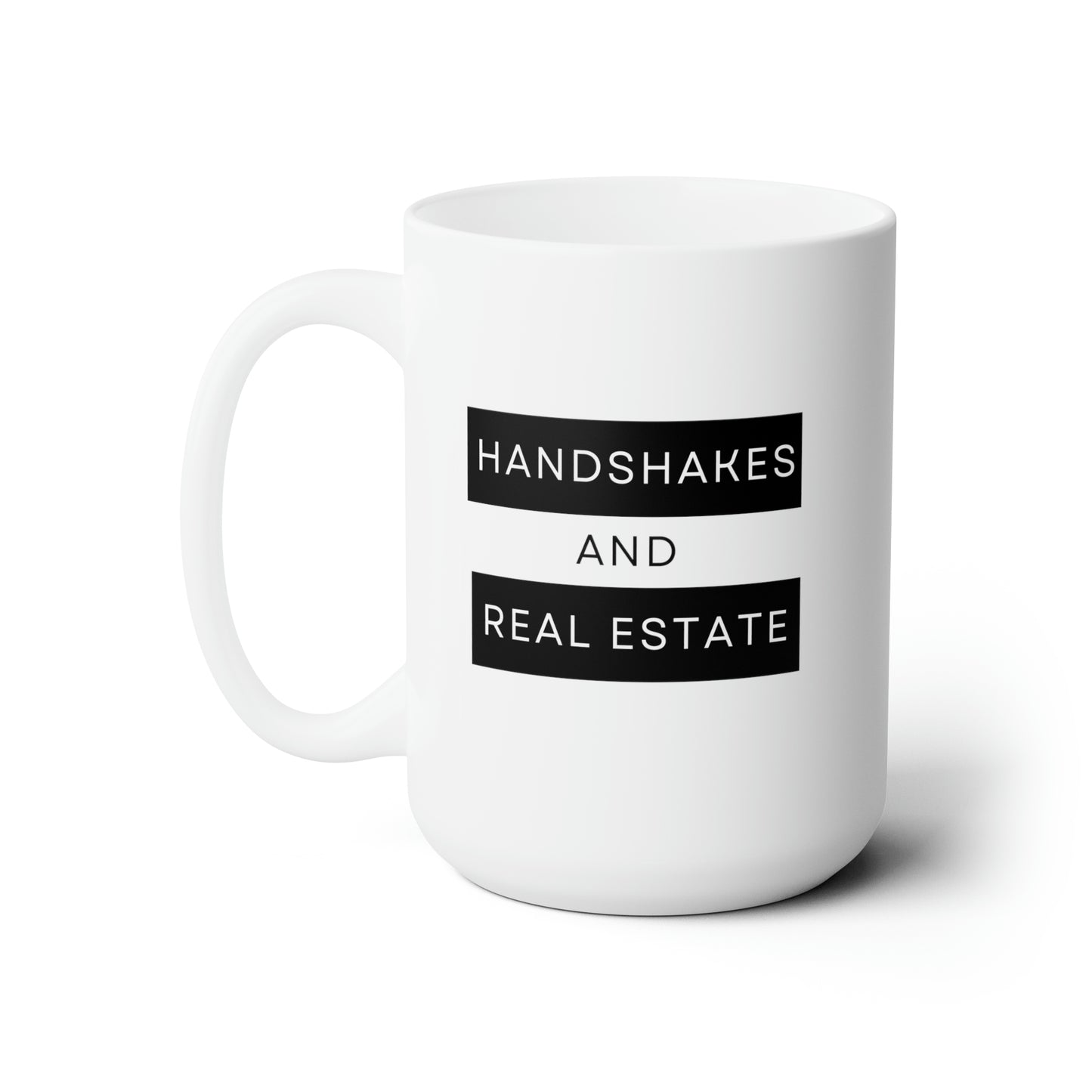 Handshakes and Real Estate - 15oz