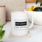 We Don't Pay Retail Mug - 11oz