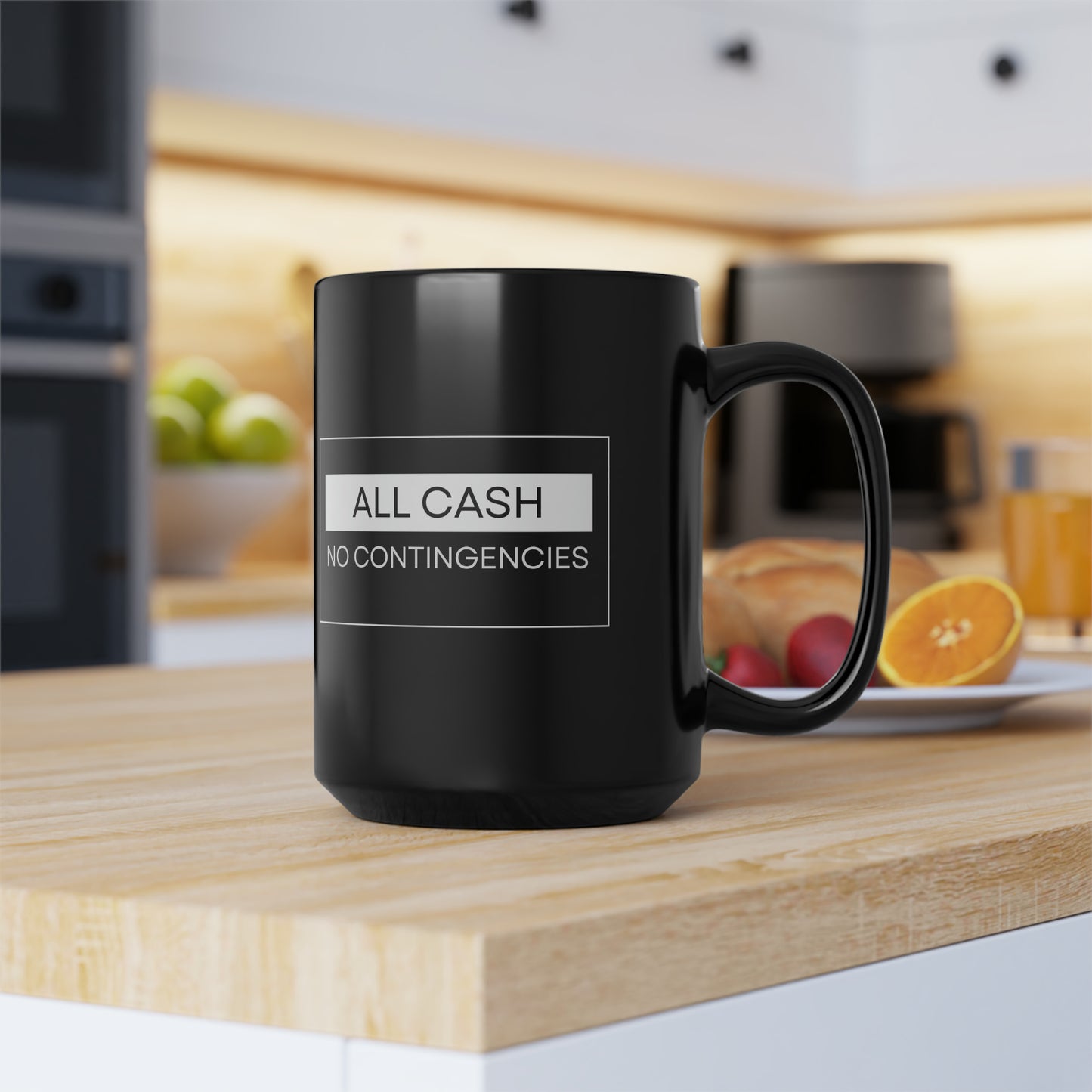 All Cash No Contingencies - 15oz