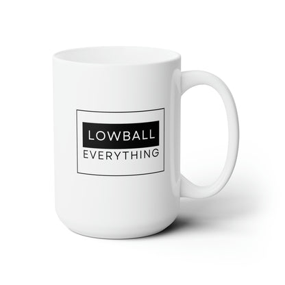 Lowball Everything- 15oz