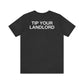 Tip Your Landlord - Tee