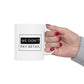 We Don't Pay Retail Mug - 11oz